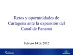 Retos y oportunidades de Cartagena ante la expansi n del Canal de Panam