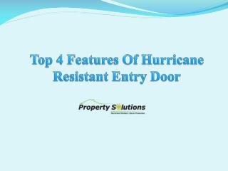 Top 4 Features Of Hurricane Resistant Entry Door