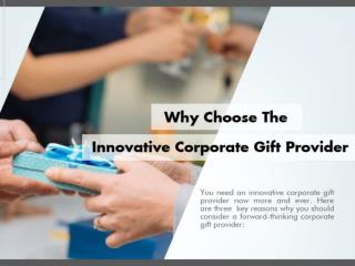 Why Is Important to Choose Innovative Corporate Gift Provider