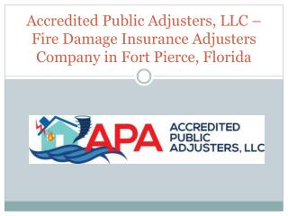 Accredited Public Adjusters, LLC - Fire Damage Insurance Adjusters Company in Fort Pierce, Florida