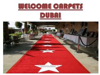 Welcome carpets in Dubai