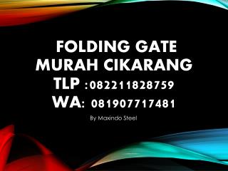 FOLDING GATE CIKARANG MURAH Tlp :082211828759 WA: 081907717481