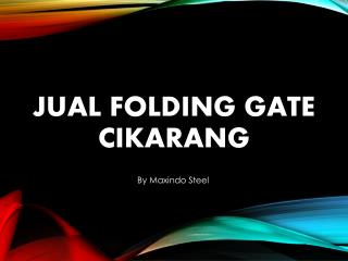 JUAL FOLDING GATE ROLLING DOOR CIKARANG Tlp : 082211828759 WA: 081907717481