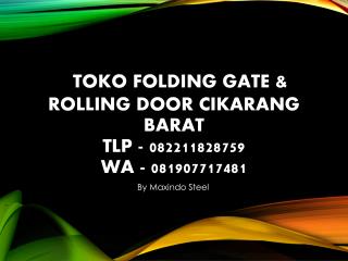 TOKO FOLDING GATE CIKARANG BARAT Tlp :082211828759 WA: 081907717481