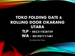 FOLDING GATE CIKARANG Tlp :082211828759 WA: 081907717481