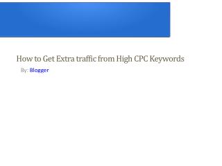 How to Get Extra traffic from High CPC Keywords