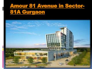 Amour 81 Avenue in Sector-81A Gurgaon
