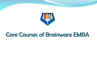 Let’s Discuss Brainware EMBA Curricula