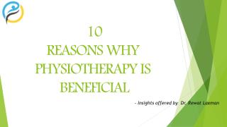 10 Reasons Why Physiotherapy is Beneficial | Best Orthopedic Doctor for Physiotherapy in Koramangala