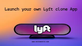 Launch your own Lyft clone App