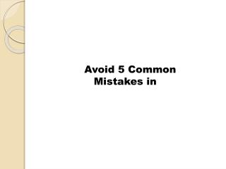 How to avoid 5 common mistakes that Ph.D students make?