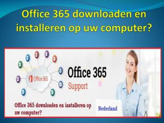 Office 365 downloaden en installeren op uw computer?