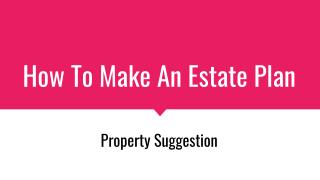 How To Make An Estate Plan