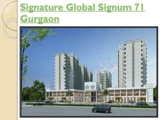 Signature Global Signum 71 Gurgaon