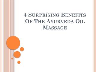Benefits of Ayurvedic Oil Massage