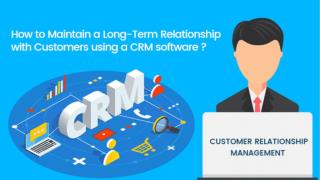 How to Maintain a Long-Term Relationship with Customers