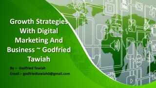 Greatfully Digital Marketing Ideas ~ Unique Rock Limited | Godfried Tawiah