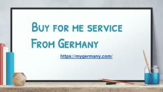 Buy for me service From Germany