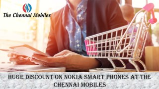 Huge Discount on Nokia Smart Phones at The Chennai Mobiles