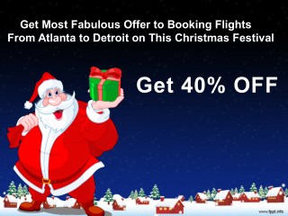 Book Flights from Atlanta to Detroit on This Christmas Festival