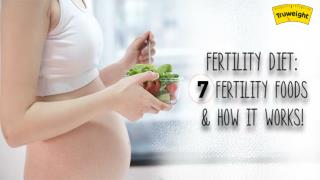 Fertility Diet: 7 Fertility Foods & How It Works!