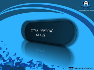 Affordable Broken glass repair Services at Titan Window Glass