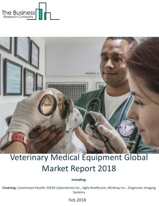 Veterinary Medical Equipment Global Market Report 2018