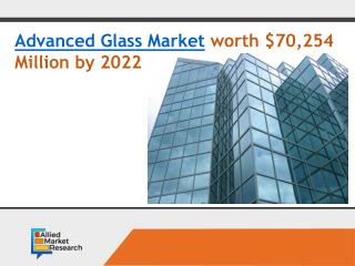 Enlargement seen in the Global Advanced Glass Market by year 2023