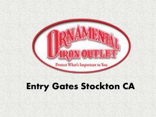 Entry Gates Stockton CA