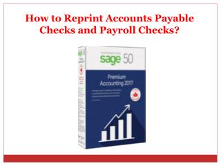 How to Reprint Accounts Payable Checks and Payroll Checks?