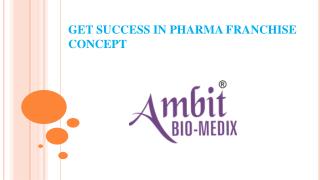 Get Success in Pharma Franchise Concept - AMBIT BIO MEDIX