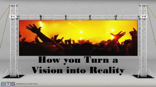 How you Turn a Vision into Reality