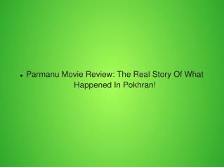 Parmanu Movie Review: The Real Story Of What Happened In Pokhran!