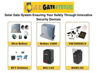 Solar Gate System Ensuring Your Safety Through Innovative Security Devices