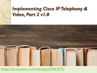 Latest Cisco 300-075 exam dumps