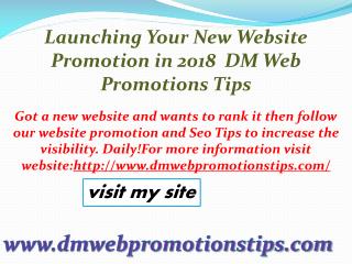 Launching Your New Website Promotion in 2018 | DM Web Promotions Tips