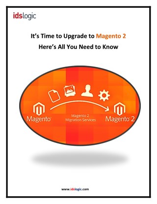 It's Time to Upgrade to Magento 2. Here's All You Need to Know