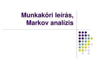 Munkaköri leírás, Markov analízis