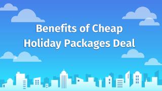 Cheapest International Holiday Packages from Dubai