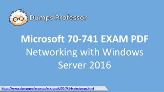 Get Latest 70-741 Dumps Questions - 2018 70-741 Dumps - Dumpsprofessor