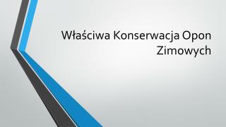 Właściwa Konserwacja Opon Zimowych