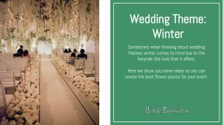 Enjoy your special day with the themed winter wedding