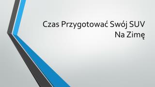 Czas Przygotować Swój SUV Na Zimę