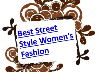 Best Street Style Women’s Fashion