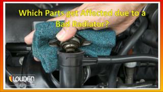 Which Parts Get Affected Due to a Bad Radiator