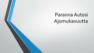 Paranna Autosi Ajomukavuutta