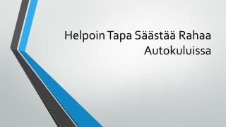 Helpoin Tapa Säästää Rahaa Autokuluissa