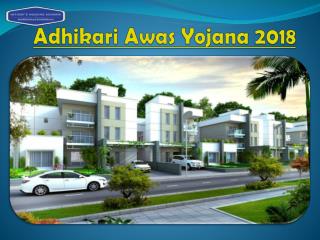 Adhikari Awas Yojana 2018