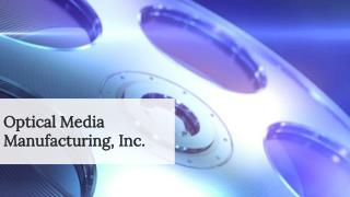 Optical Media Manufacturing, Inc