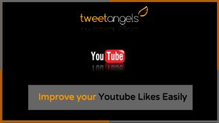 Improve your youtube Likes easily - Tweet Angels